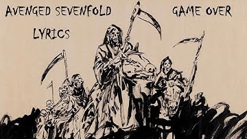 Avenged Sevenfold - Game Over (Lyrics Video)