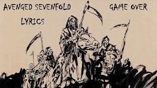 Avenged Sevenfold - Game Over (Lyrics Video)