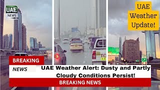 UAE Weather Alert: Dusty and Partly Cloudy Conditions Persist!