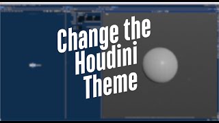 Changing Houdini Themes