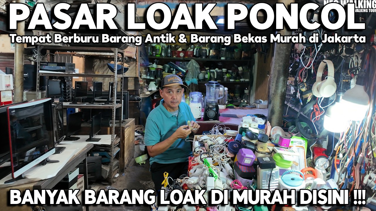 SUASANA PASAR LOAK PONCOL DI BULAN RAMADHAN | Flea Market | Pasar Loak Terbesar Di Jakarta