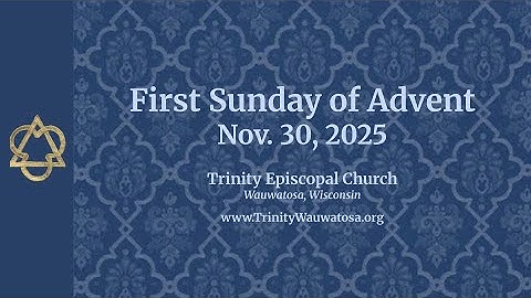 First Sunday of Advent - Nov. 30, 2025 - 10:00 am