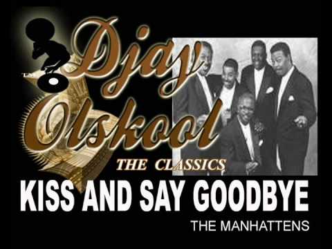 Kiss And Say Goodbye