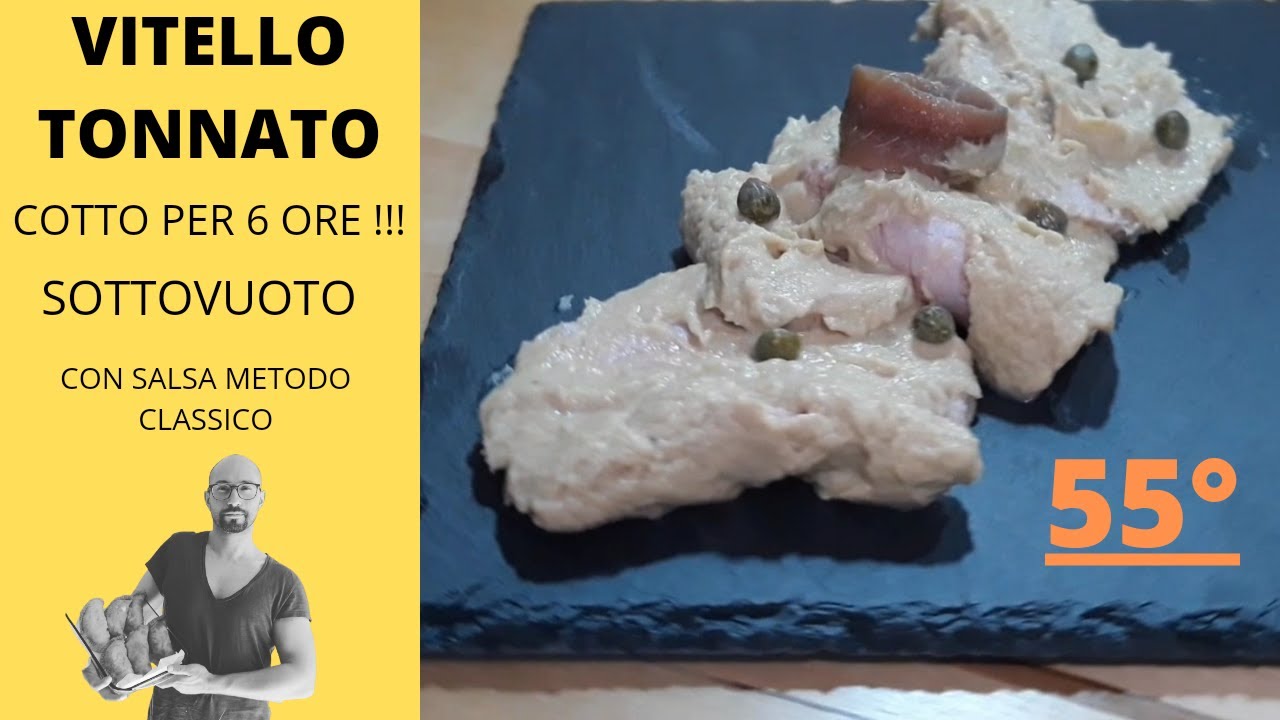 VITELLO TONNATO  COTTO  PER 6 ORE !!!