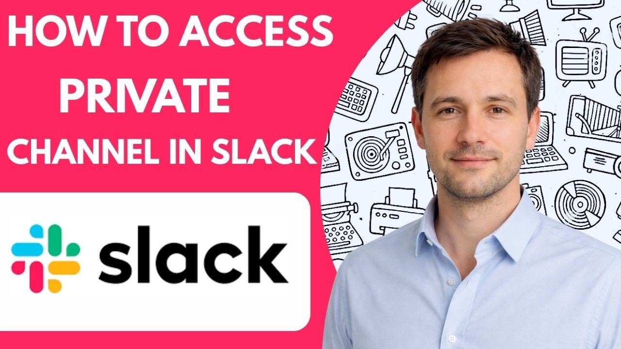 How to Access Private Channel in Slack  2026 Full Guide