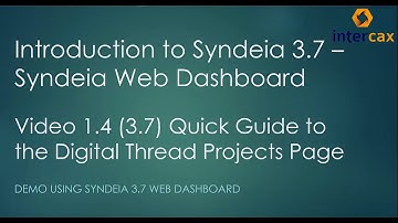 Quick Guide to the Digital Thread Projects Page | Video 1.4 | Syndeia Web Dashboard | Syndeia 3.7