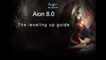 Aion 8.0 The leveling up guide