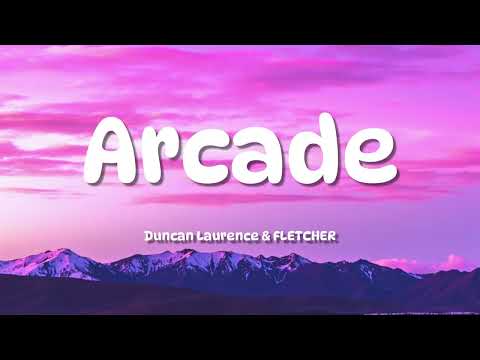 Duncan Laurence Arcade Lyrics Ft FLETCHER