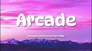 Duncan Laurence - Arcade (Lyrics) ft. FLETCHER