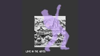 Love in the Abyss