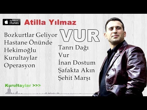 Kurultaylar Atilla Yılmaz