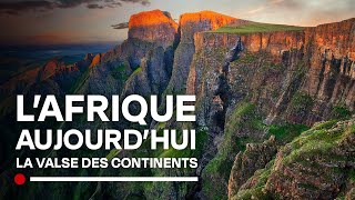 Africa today, the richness of its geological past - The Waltz of the Continents - Documentary