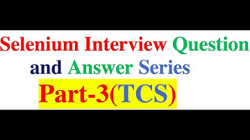 Selenium Interview Question and Answer Part-3