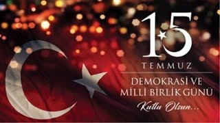 15 Temmuz Mesajları , 15 Temmuz Demokrasi ve Milli Birlik Günü Mesajı