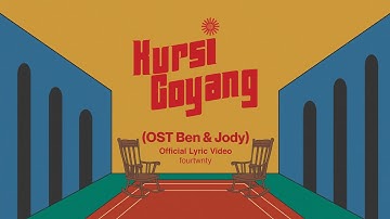 Fourtwnty - Kursi Goyang OST Ben & Jody (Lyric Video)
