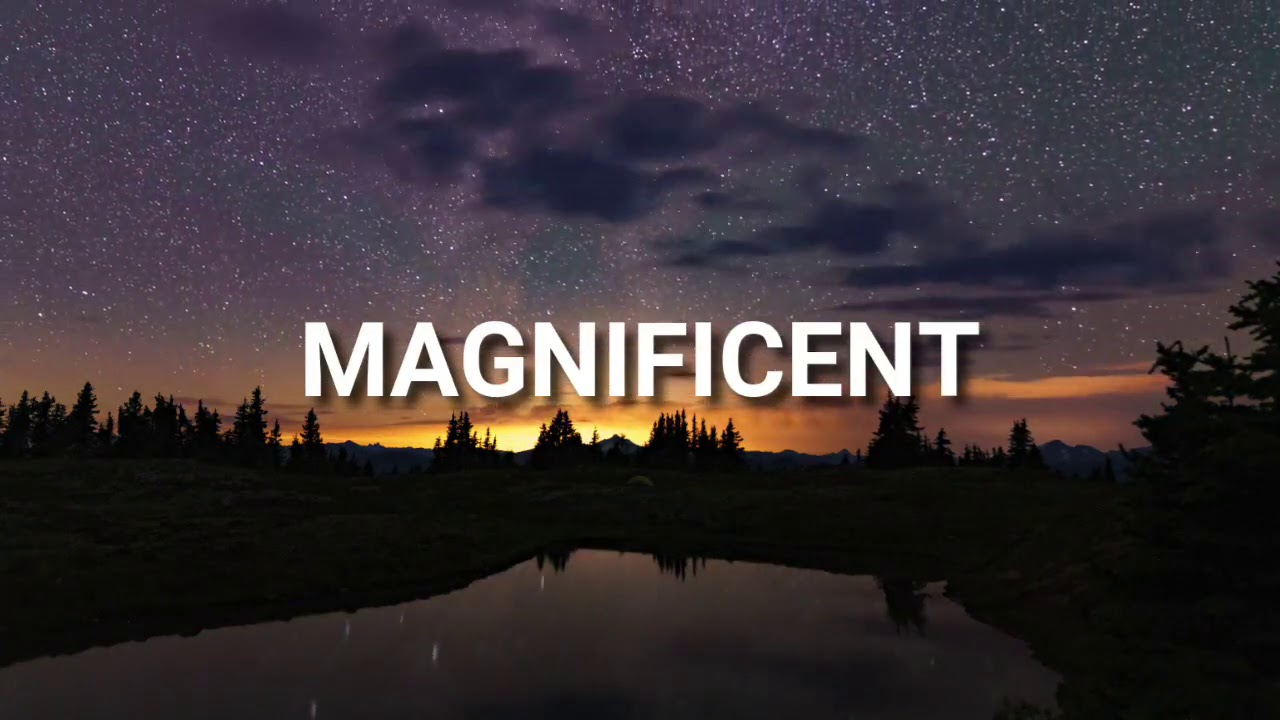 Magnificent   Hillsong with lyrics
