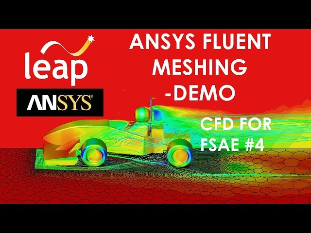 ANSYS Fluent Meshing - Demo  - ANSYS CFD for FSAE teams - 4/10