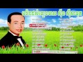 Sin sisamuth song  sin sisamuth song collections  sin sisamuth non stop  khmer old song
