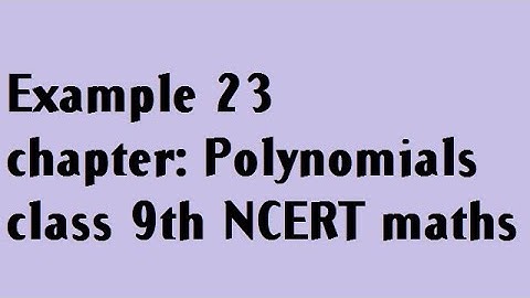 class 9th polynomials Example 23 || use of identities at numbers