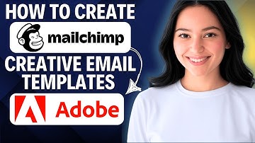 How To Create Mailchimp Creative Email Templates Adobe 2025 (Beginner Tutorial)