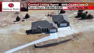 6915 Country Lane Ct. North Platte NE.  30 second