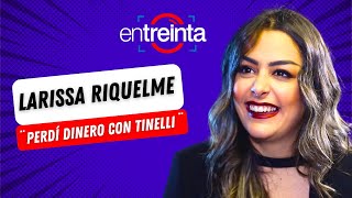 Larissa Riquelme Habla Sobre Sus Excesos Perdí Dinero Con Tinelli