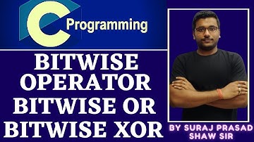 20 Bitwise Operators in C Programming | Bitwise And | Bitwise OR  |Bitwise XOR |Bitwise Exclusive OR