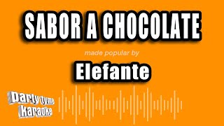 Elefante - Sabor A Chocolate (Versión Karaoke)