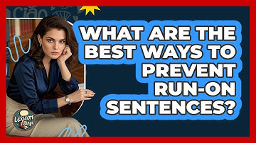 What Are The Best Ways To Prevent Run-On Sentences?