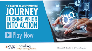 SVA Consulting and Acro Commerce: The Digital Transformation Journey: Turning Vision Into Action