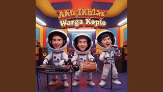 Aku Ikhlas - Warga Koplo