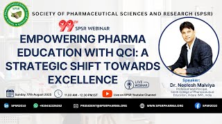 99th SPSR Webinar on ‘Empowering Pharma Education with QCI: A Strategic Shift Towards Excellence’