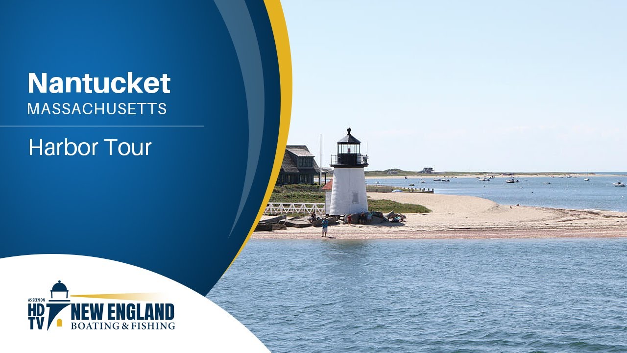 New England Boating: Nantucket - Harbor Tour