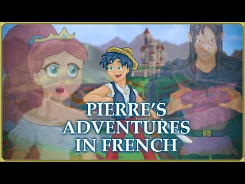 Pierre's Adventures in French [Learn French with Video Games]