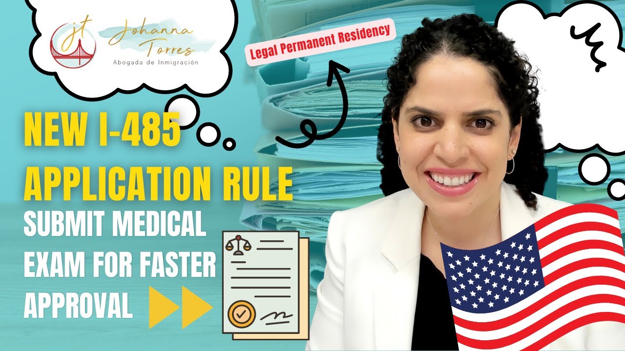 NEW Rule for I485 Application Submit your Medical Exam and get a