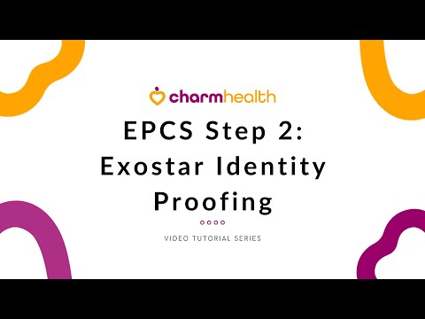 EPCS Step 2   Exostar Identity Proofing - video from ChARM EHR