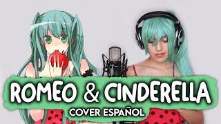Romeo And Cinderella  Hatsune Miku cover Espaol