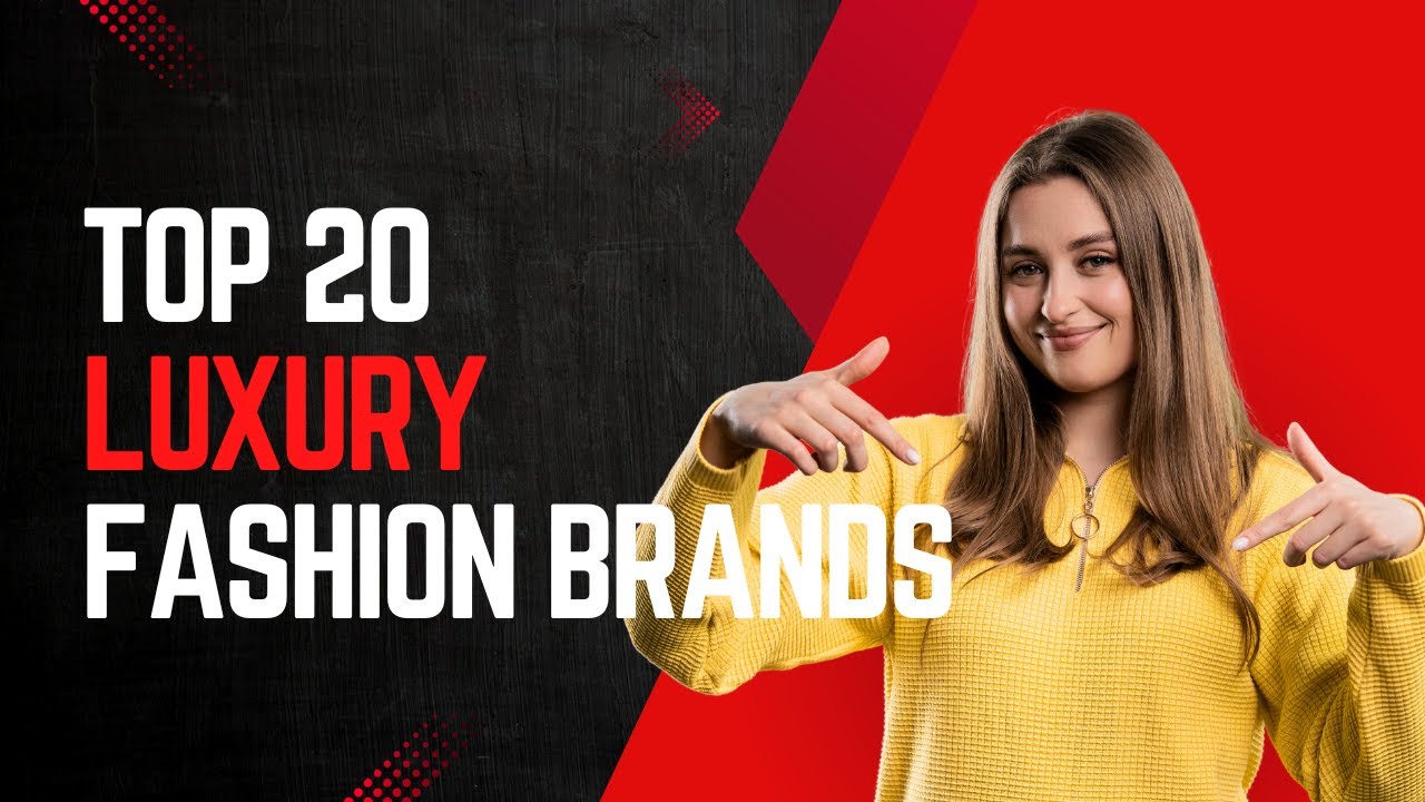 Top 20 Luxury Fashion Brands in the World 🌍 | History & Founders