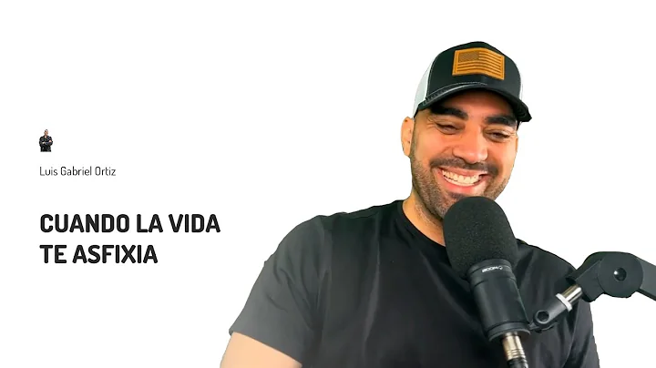 CUANDO LA VIDA TE ASFIXIA | LUIS GABRIEL ORTIZ