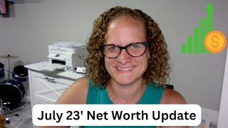 July 2023 Net Worth Update