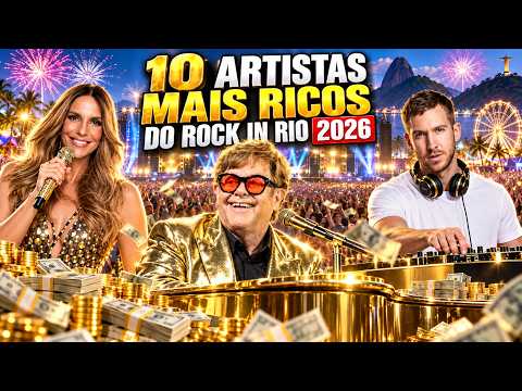TOP 10 Richest Artists at Rock in Rio 2026