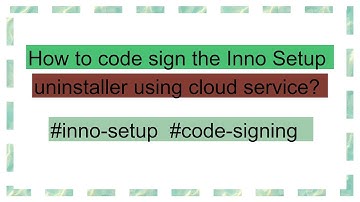 How to code sign the Inno Setup uninstaller using cloud service?