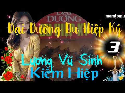 Đại Đường Du Hiệp Ký ― Phần 3#19 ― Lương Vũ Sinh ― Kiếm Hiệp ― Sách Nói ― Sách Audio ― Truyện Audio - youtube