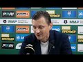 Михаил Галактионов о матче с "Динамо"