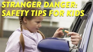 Stranger Danger: Safety Tips for Kids | CloudMom