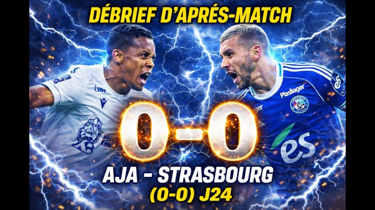 Débrief d'Après-Match : AJA-Strasbourg (0-0) J.25