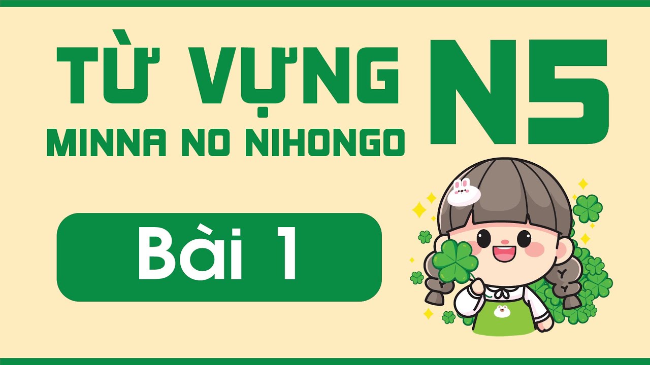 Từ vựng N5 bài 1 | Minna no Nihongo | Từ vựng mẫu câu