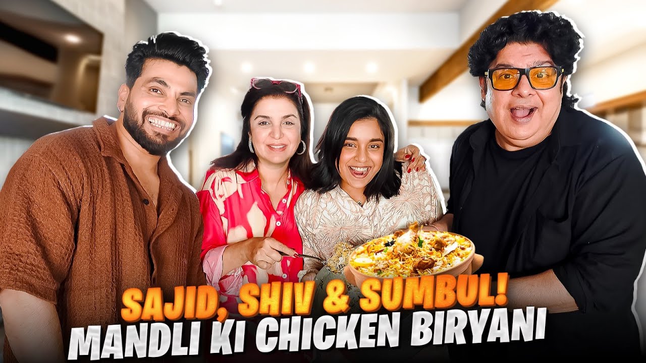 Bigg Boss 16 Mandli - Sajid, Shiv Aur Sumbul Ki Dum Biryani! | @FarahKhanK