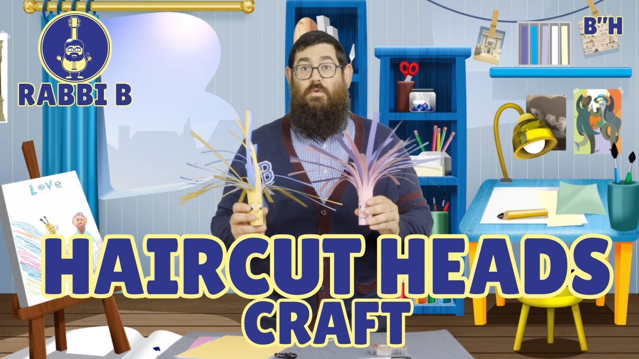 Rabbi B Craft -  Hair Cut Heads