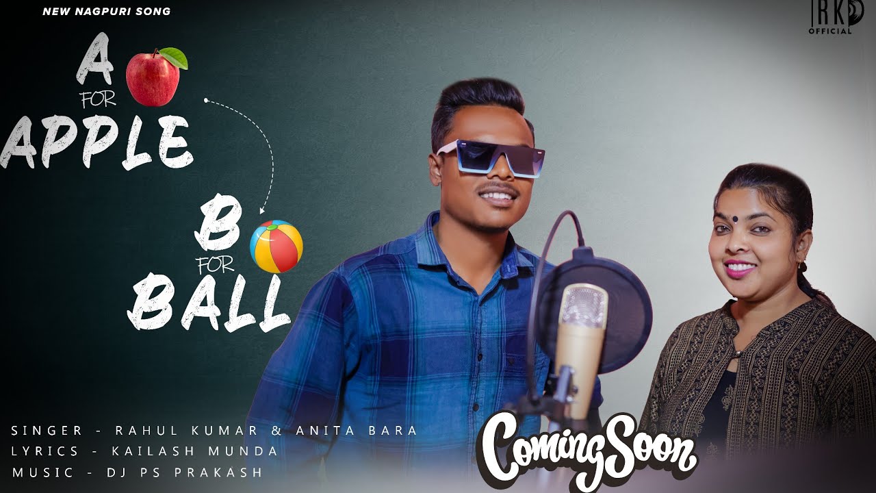 A FOR APPLE B FOR BALLCOMING SOON RAHUL KUMAR AND ANITA BARA